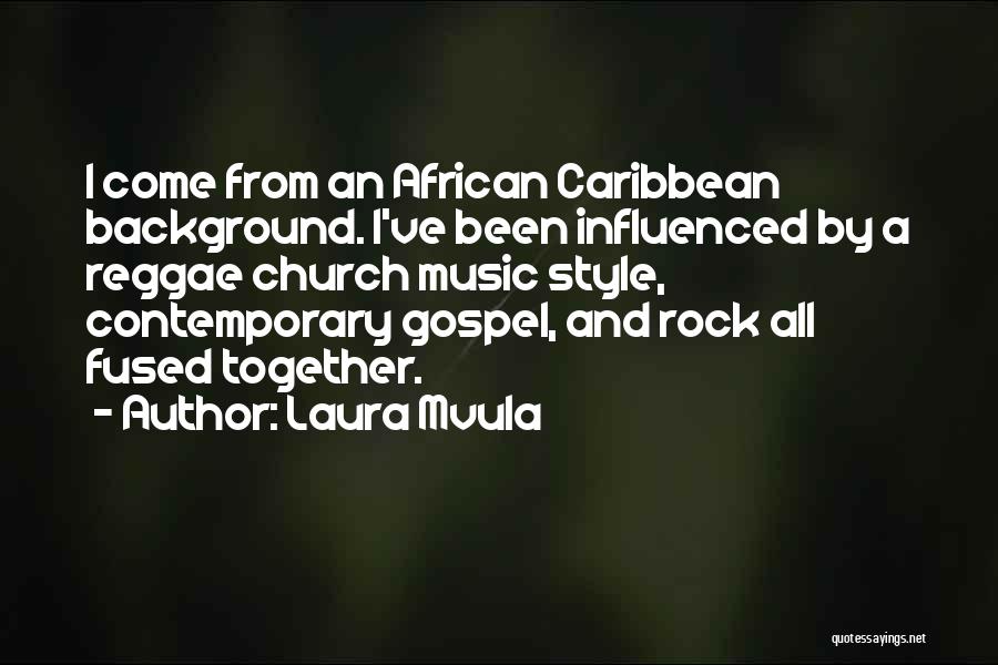 Laura Mvula Quotes 760748