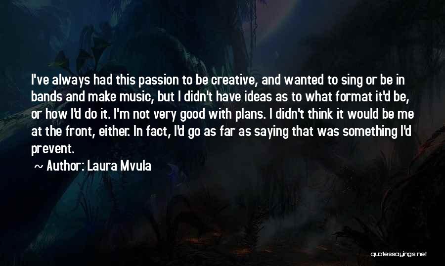 Laura Mvula Quotes 967538