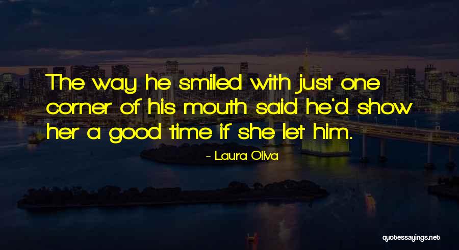 Laura Oliva Quotes 689474