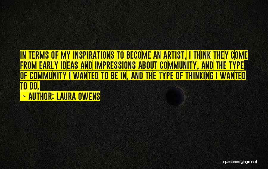 Laura Owens Quotes 1849475