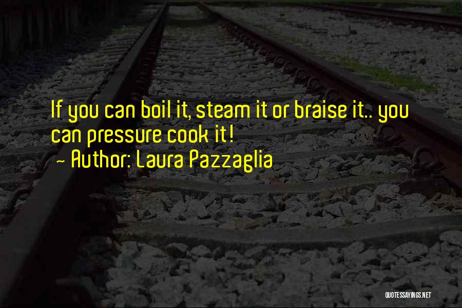 Laura Pazzaglia Quotes 828010