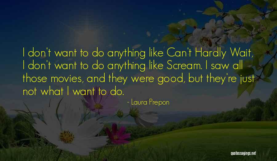 Laura Prepon Quotes 1151481 Laura Prepon Quotes 1151481