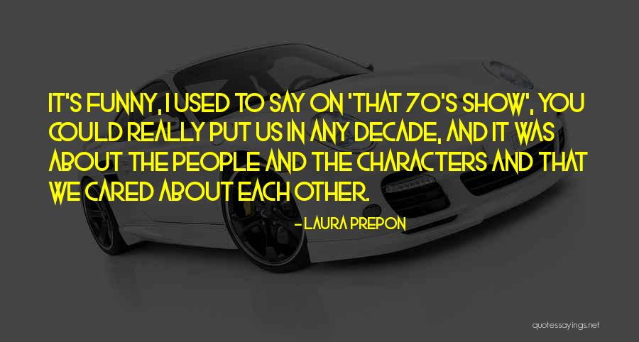 Laura Prepon Quotes 696957 Laura Prepon Quotes 696957