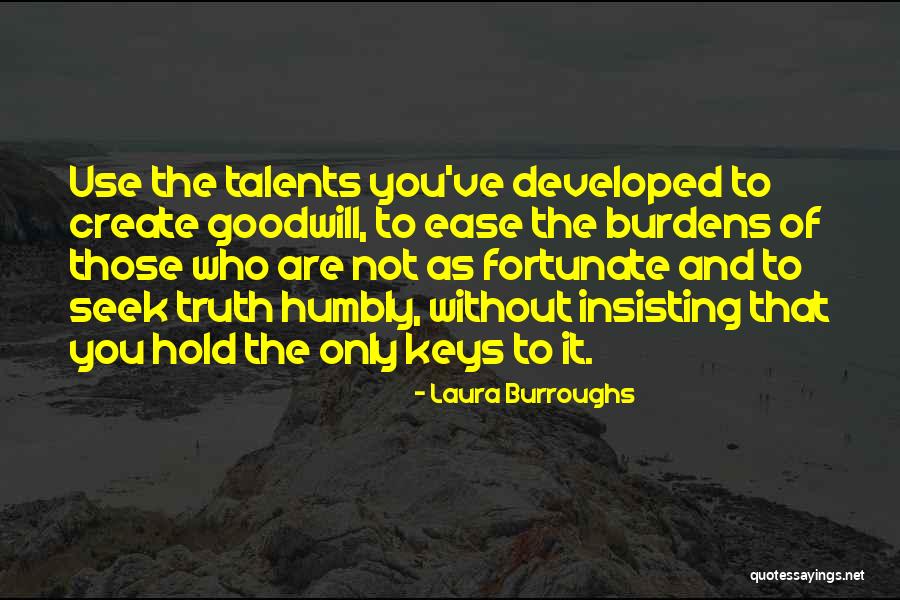 Laura Quotes By Laura Burroughs Laura Quotes By Laura Burroughs