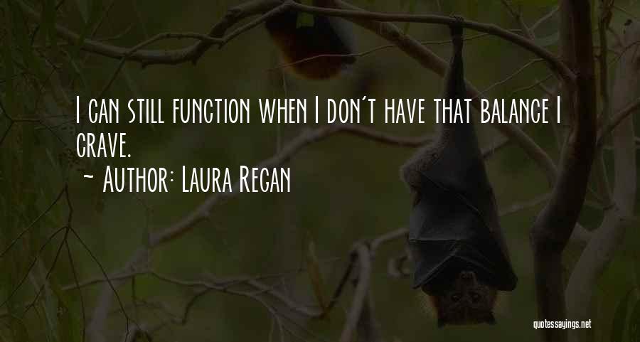 Laura Regan Quotes 525147