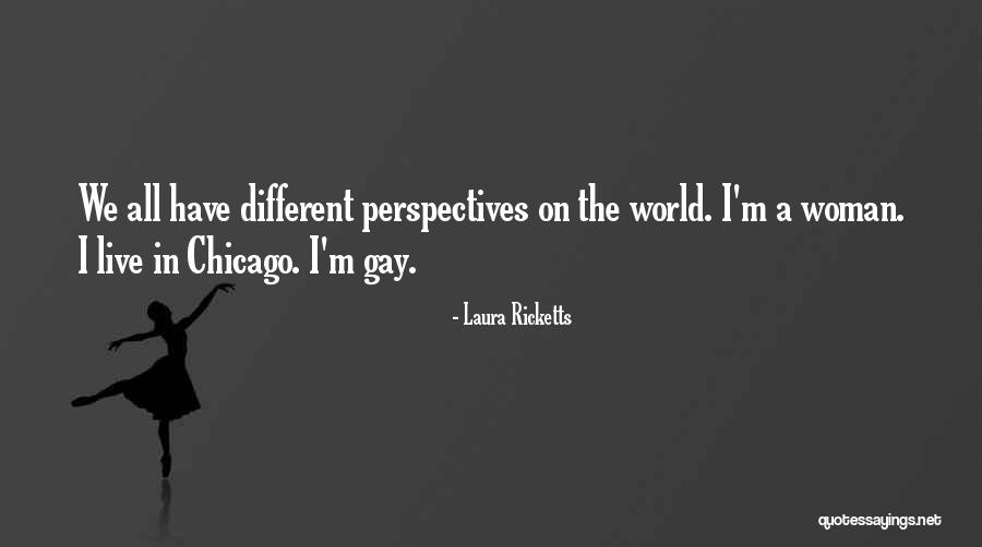 Laura Ricketts Quotes 461837 Laura Ricketts Quotes 461837