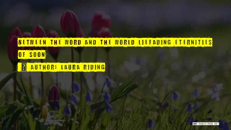 Laura Riding Quotes 908271