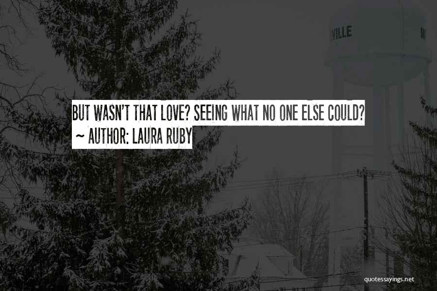 Laura Ruby Quotes 1960079