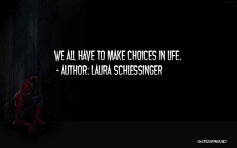 Laura Schlessinger Quotes 1133525