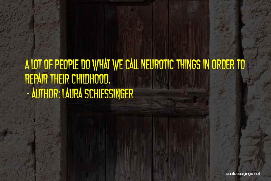 Laura Schlessinger Quotes 1251298