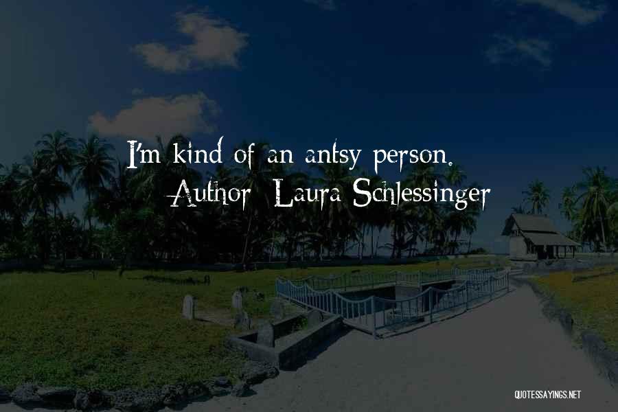 Laura Schlessinger Quotes 1550265