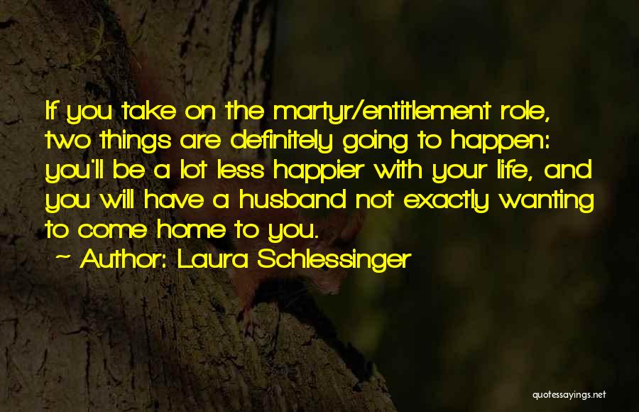 Laura Schlessinger Quotes 1835342