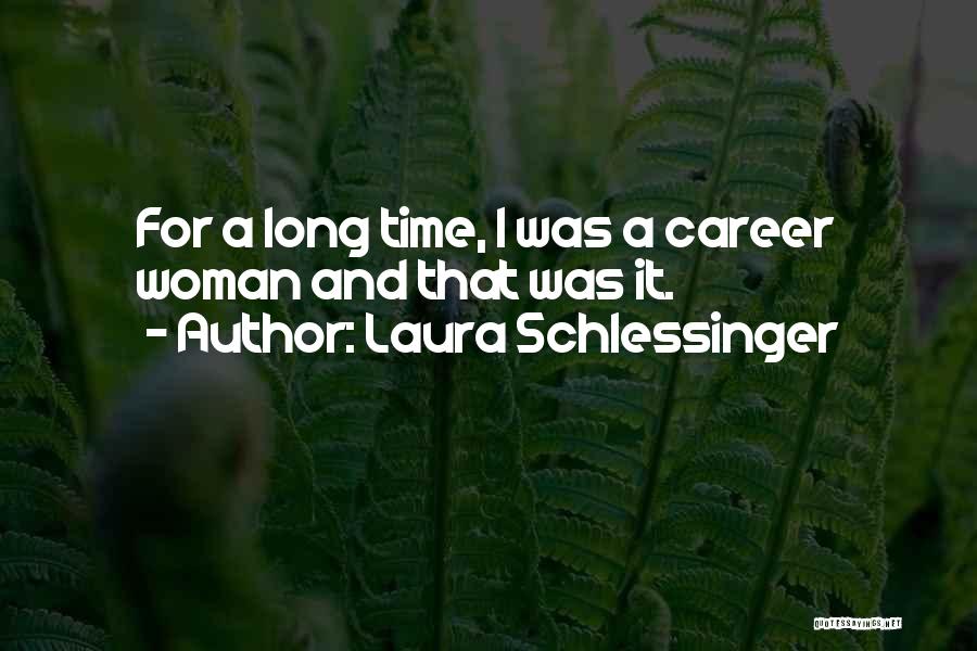 Laura Schlessinger Quotes 1934897