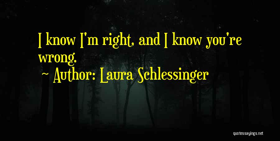 Laura Schlessinger Quotes 276166