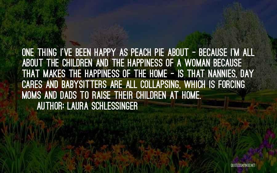 Laura Schlessinger Quotes 753429