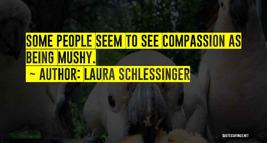 Laura Schlessinger Quotes 799630