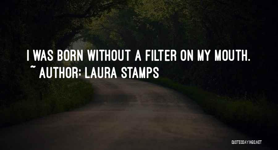 Laura Stamps Quotes 2239850