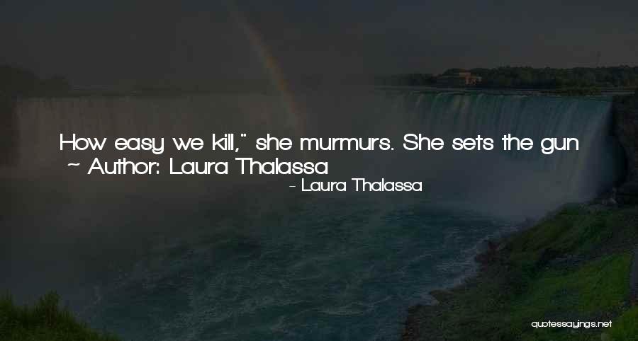 Laura Thalassa Quotes 678205