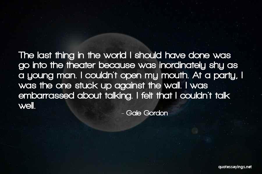Laura Thatcher Ulrich Quotes By Gale Gordon Laura Thatcher Ulrich Quotes By Gale Gordon