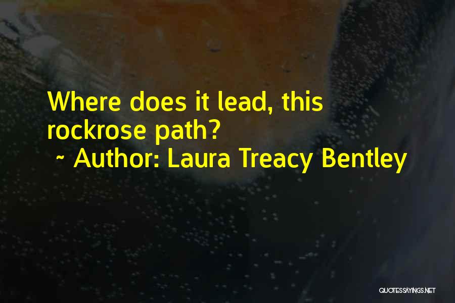 Laura Treacy Bentley Quotes 1480674