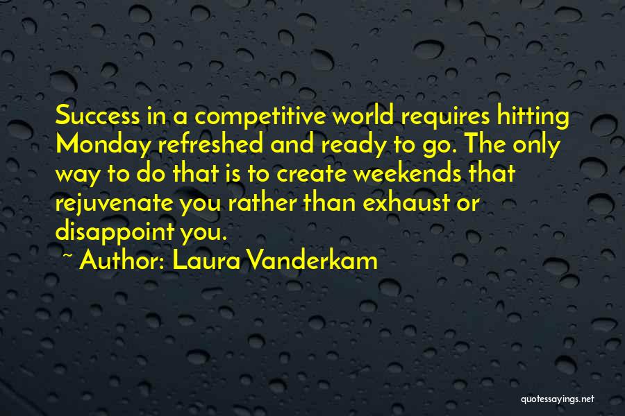 Laura Vanderkam Quotes 876266