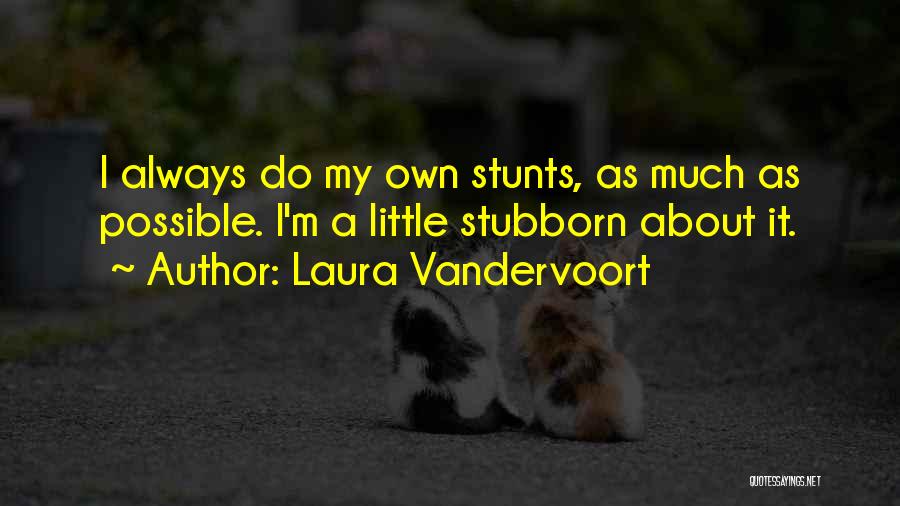 Laura Vandervoort Quotes 1170359