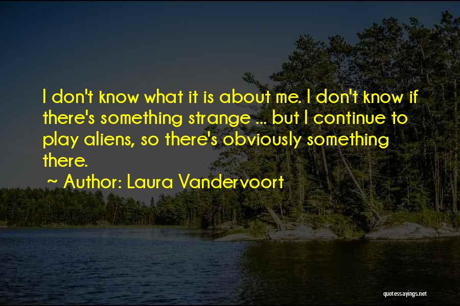 Laura Vandervoort Quotes 1175255
