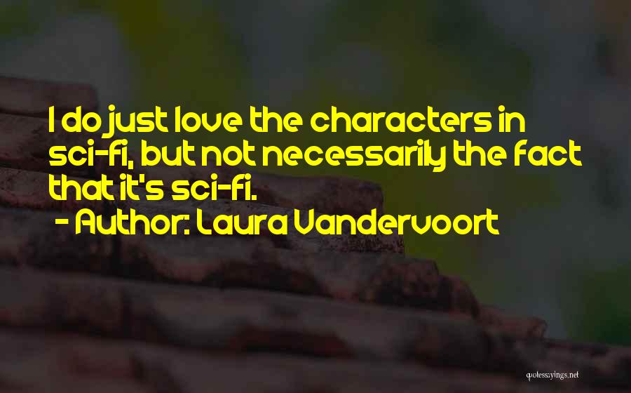 Laura Vandervoort Quotes 2206755