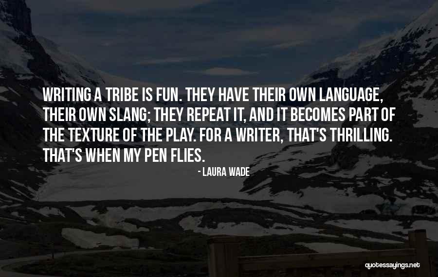 Laura Wade Quotes 1821815