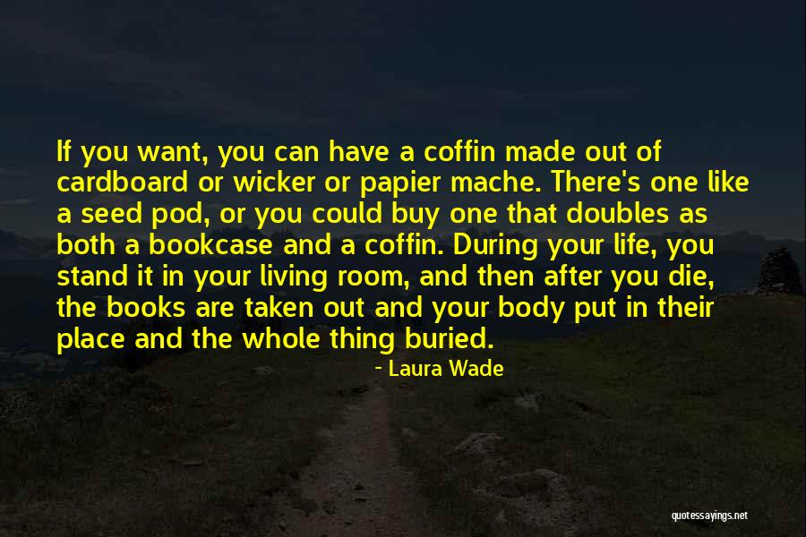 Laura Wade Quotes 1861484 Laura Wade Quotes 1861484