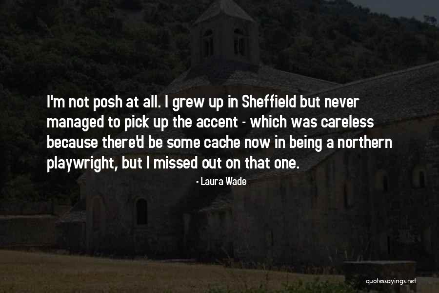 Laura Wade Quotes 948261