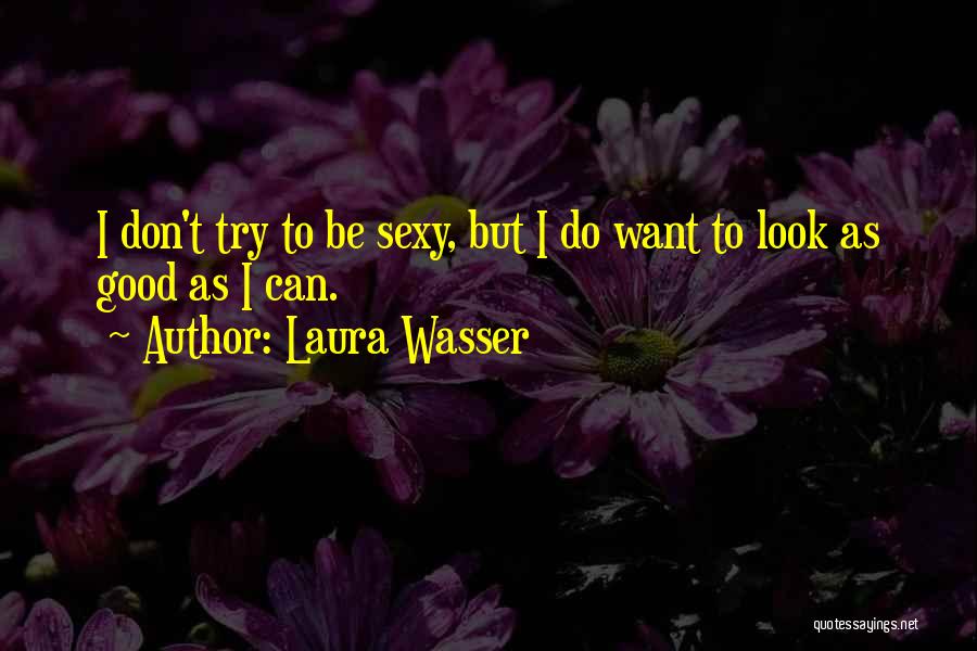 Laura Wasser Quotes 1295989