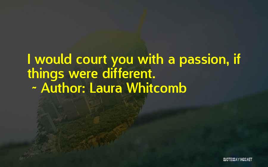 Laura Whitcomb Quotes 2235811