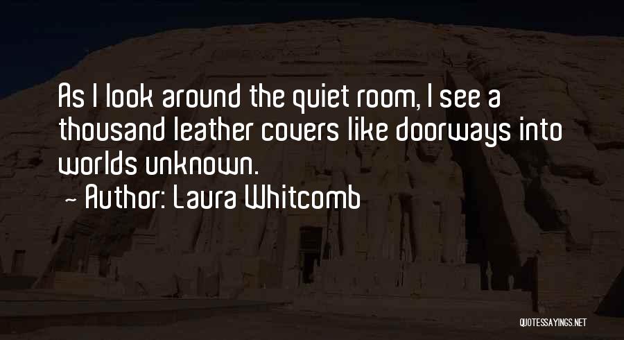 Laura Whitcomb Quotes 369818