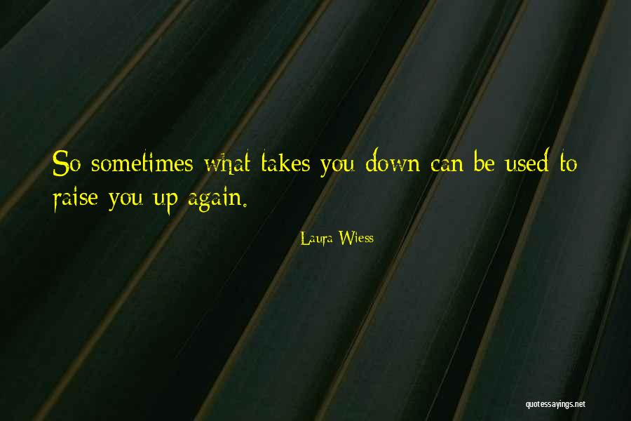 Laura Wiess Quotes 1023755 Laura Wiess Quotes 1023755