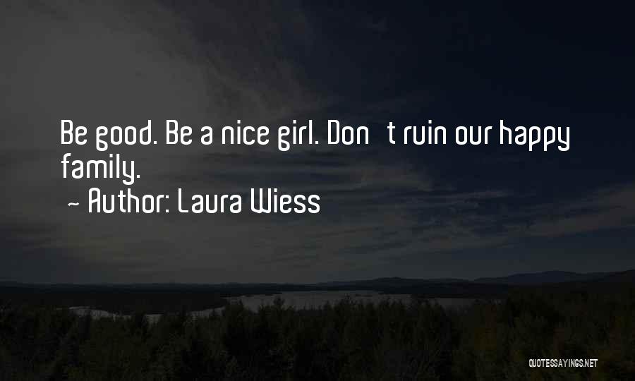 Laura Wiess Quotes 1034962