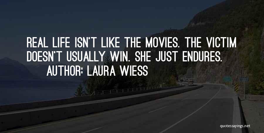 Laura Wiess Quotes 1096414