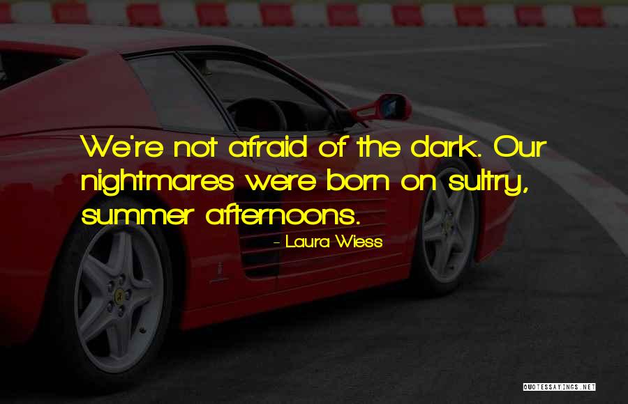 Laura Wiess Quotes 1280235