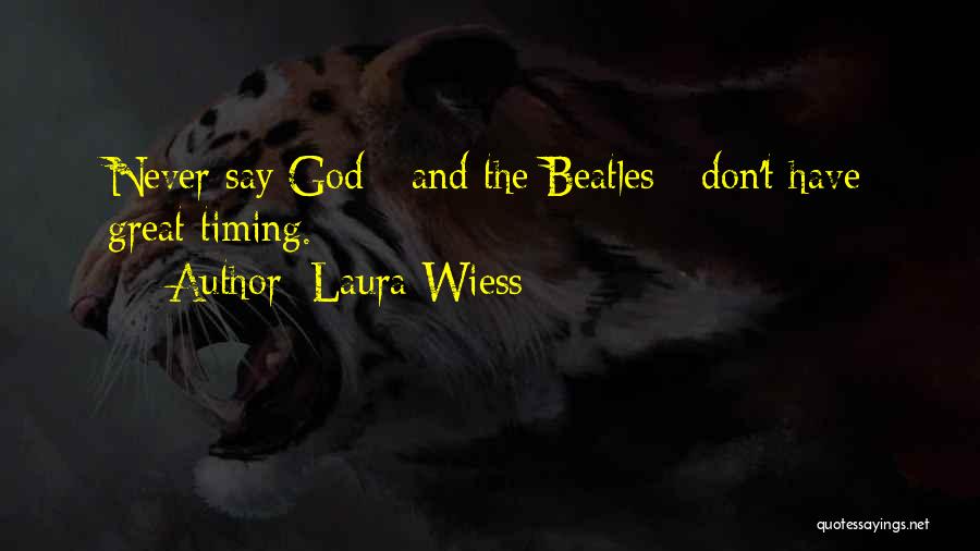 Laura Wiess Quotes 1433499