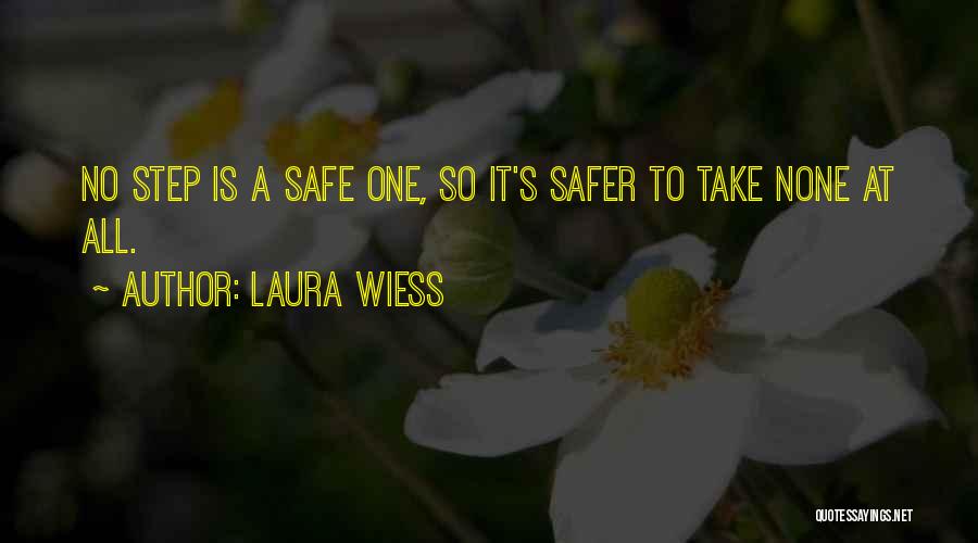 Laura Wiess Quotes 1452157