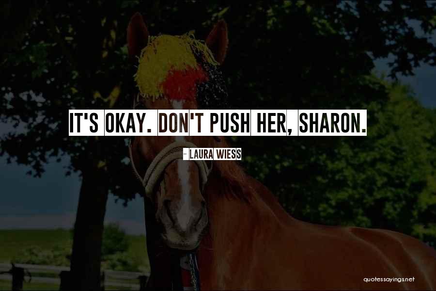 Laura Wiess Quotes 157308 Laura Wiess Quotes 157308