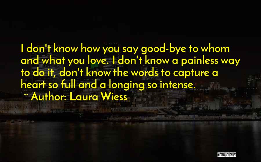 Laura Wiess Quotes 1664383