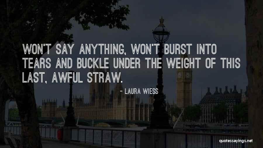 Laura Wiess Quotes 1672056 Laura Wiess Quotes 1672056