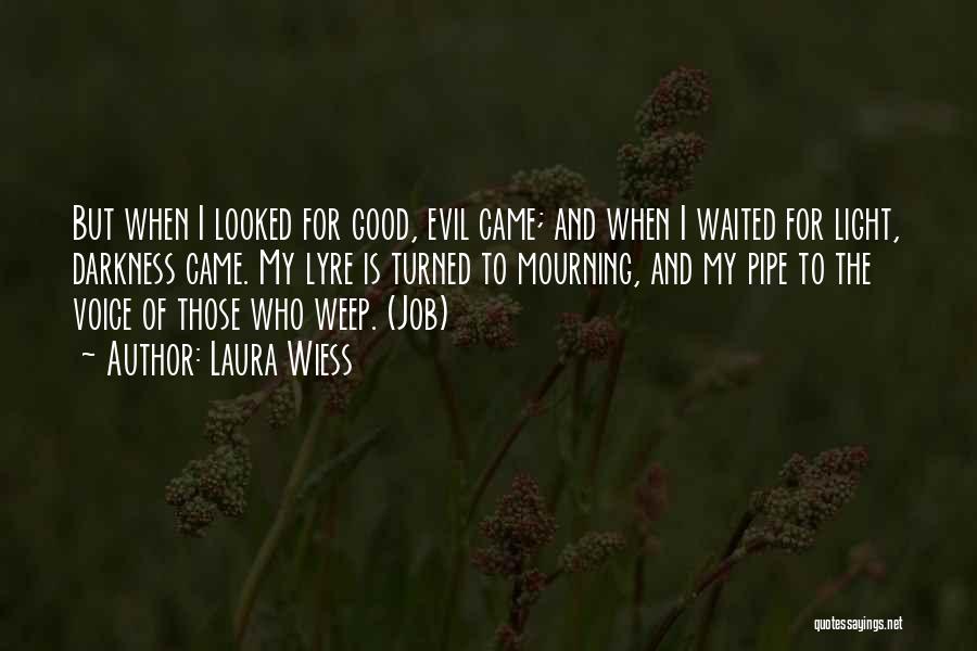 Laura Wiess Quotes 1808416