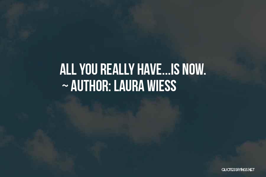 Laura Wiess Quotes 1912096