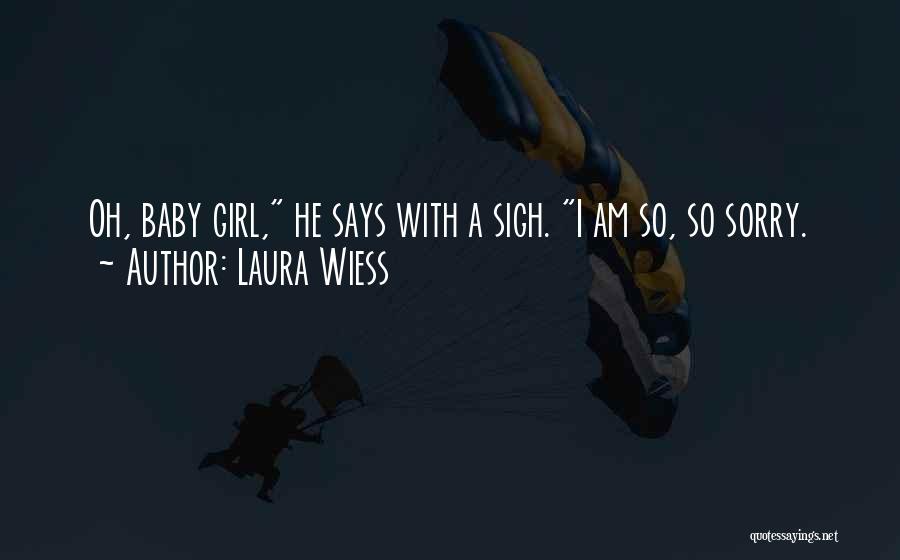 Laura Wiess Quotes 2247542