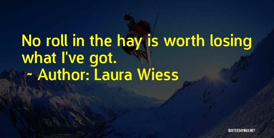 Laura Wiess Quotes 84011