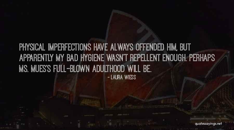 Laura Wiess Quotes 861140