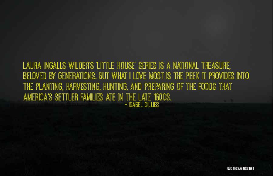 Laura Wilder Quotes By Isabel Gillies Laura Wilder Quotes By Isabel Gillies