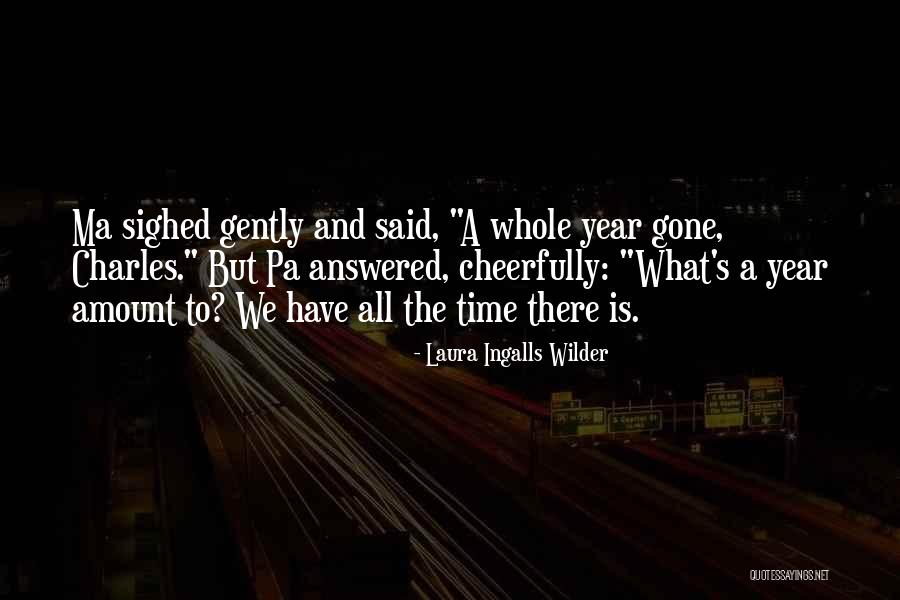 Laura Wilder Quotes By Laura Ingalls Wilder